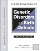 The Encyclopedia Of Genetic Disorders And Birth Defects