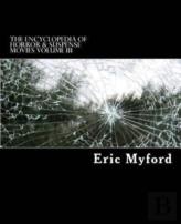 The Encyclopedia Of Horror & Suspense Movies Volume Iii