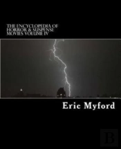 The Encyclopedia Of Horror & Suspense Movies Volume Iv