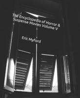 The Encyclopedia Of Horror & Suspense Movies Volume V
