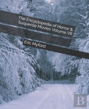 The Encyclopedia Of Horror & Suspense Movies Volume Vii