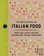 The Encyclopedia Of Italian Food