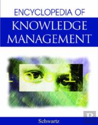 The Encyclopedia Of Knowledge Management