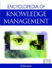 The Encyclopedia Of Knowledge Management