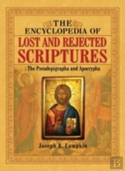Bertrand.pt - The Encyclopedia Of Lost And Rejected Scriptures