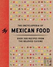 The Encyclopedia Of Mexican Food