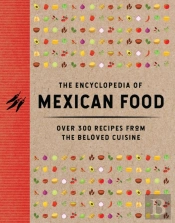 The Encyclopedia Of Mexican Food