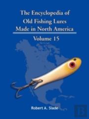 The Encyclopedia Of Old Fishing Lures