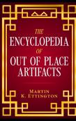 The Encyclopedia Of Out Of Place Artifacts