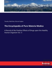 The Encyclopedia Of Pure Materia Medica