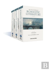 The Encyclopedia Of Romantic Literature, 3 Volume Set
