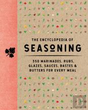 The Encyclopedia Of Seasoning