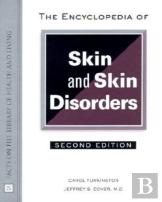 The Encyclopedia Of Skin And Skin Disorders
