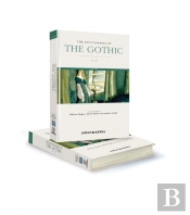 The Encyclopedia Of The Gothic, 2 Volume Set