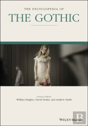 The Encyclopedia Of The Gothic, 2 Volume Set
