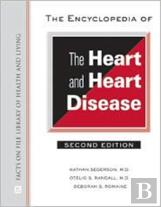 The Encyclopedia Of The Heart And Heart Disease