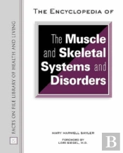 The Encyclopedia Of The Muscle And Skeletal Systems And Disorders