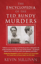 The Encyclopedia Of The Ted Bundy Murders