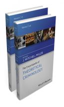 The Encyclopedia Of Theoretical Criminology