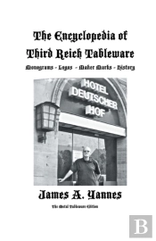 The Encyclopedia Of Third Reich Tableware