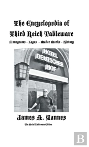The Encyclopedia Of Third Reich Tableware