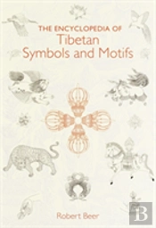 The Encyclopedia Of Tibetan Symbols And Motifs