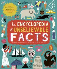 The Encyclopedia Of Unbelievable Facts