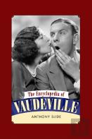 The Encyclopedia Of Vaudeville