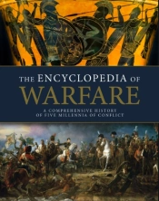 The Encyclopedia Of Warfare
