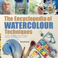 The Encyclopedia Of Watercolour Techniques