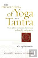 The Encyclopedia Of Yoga And Tantra