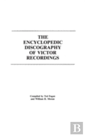 The Encyclopedic Discography Of Victor Recordings