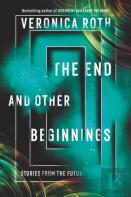 The End And Other Beginnings