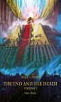 The End And The Death: Volume I