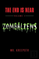 The End Is Near Volume 1 - Zombaliens