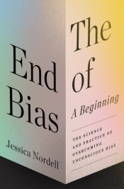 The End Of Bias: A Beginning