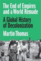 The End Of Empires And A World Remade