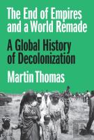 The End Of Empires And A World Remade