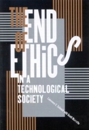 The End Of Ethics In A Technological Society