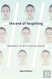 The End Of Forgetting