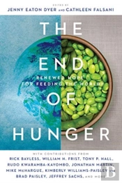 The End Of Hunger Â€“ Renewed Hope For Feeding The World