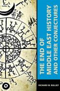 The End Of Middle East History And Other Conjectures