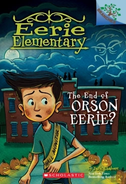 Bertrand.pt - The End Of Orson Eerie? A Branches Book (Eerie Elementary #10)