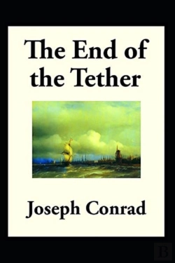 Bertrand.pt - The End Of Tether By Joseph Conrad A Classic Illustrated Edition
