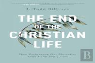 The End Of The Christian Life Â€“ How Embracing Our Mortality Frees Us To Truly Live