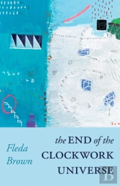 The End Of The Clockwork Universe