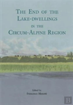 Bertrand.pt - The End Of The Lake-Dwellings In The Circum-Alpine Region