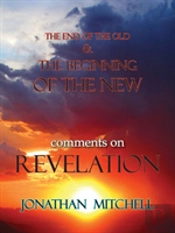 The End Of The Old And The Beginning Of The New, Comments On Revelation