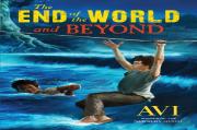 The End Of The World And Beyond