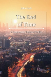 The End Of Time: A Suspenseful Political